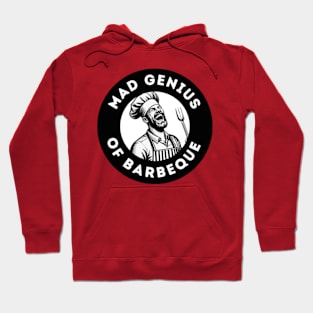 Mad Genius of Barbeque Hoodie